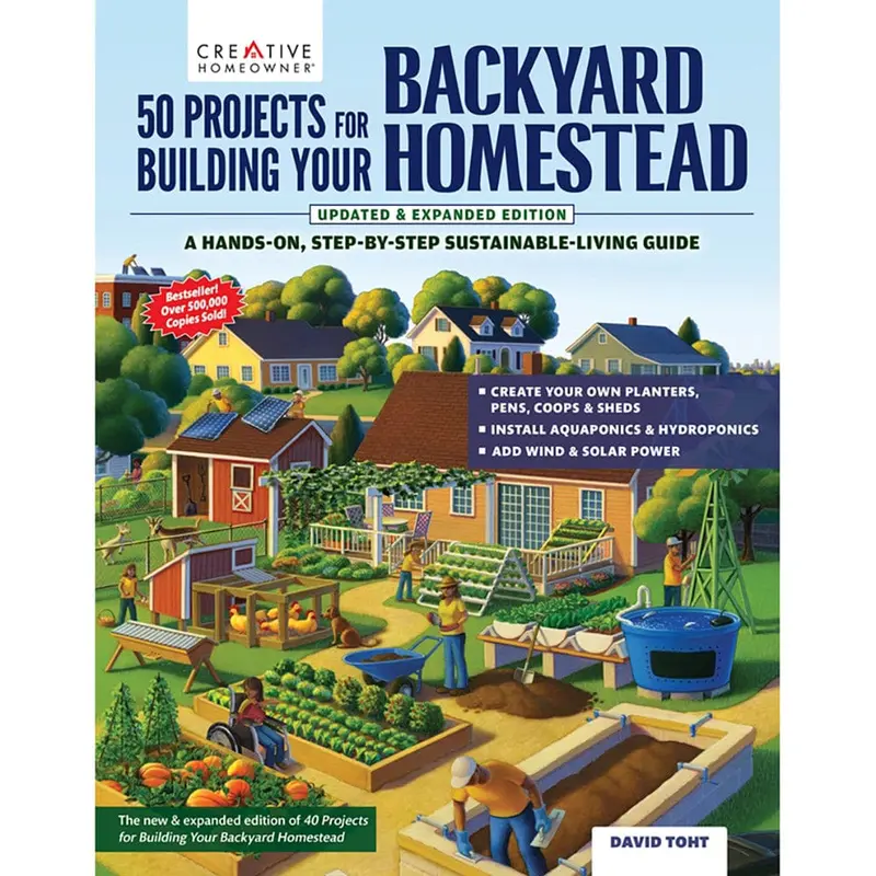 Backyard Homesteading Handbook: 50 Practical Projects, Updated Edition
