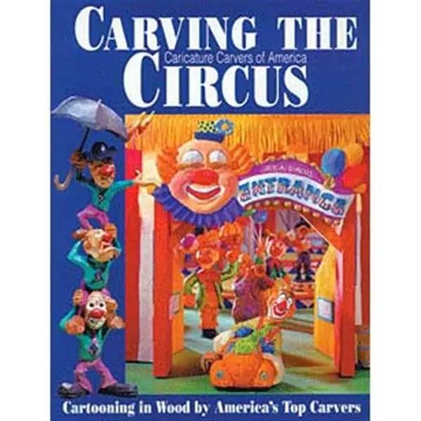 Caricature Carvers of America Circus Theme Woodcarving Tutorial