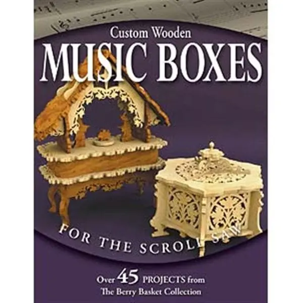 Custom Scroll Saw Music Boxes: 45+ Berry Basket Projects – Wooden Music Box Plans