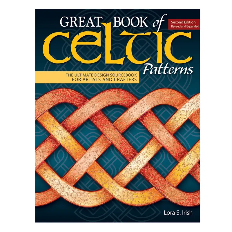 The Great Book of Celtic Patterns: 2nd Edition – Design & Craft Reference