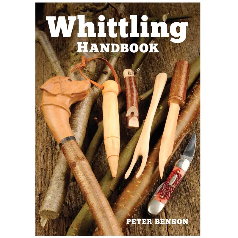 The Whittling Handbook – Essential Techniques & Tips