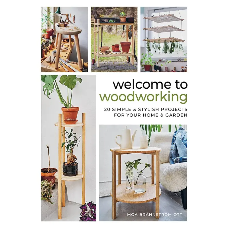 Welcome to Woodworking: 20 Beginner-Friendly Home & Garden Projects